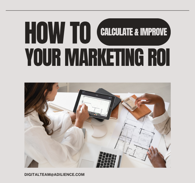 How to Calculate and Improve Your Marketing ROI: A Complete Guide for Small Businesses